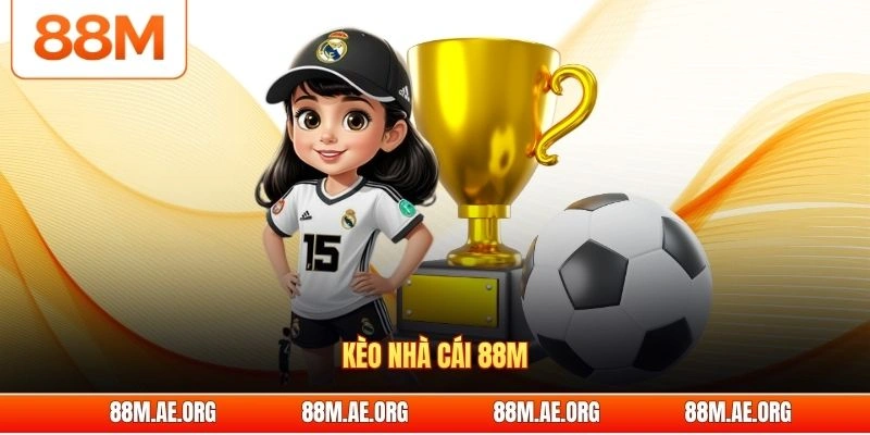 kèo nhà cái 88M