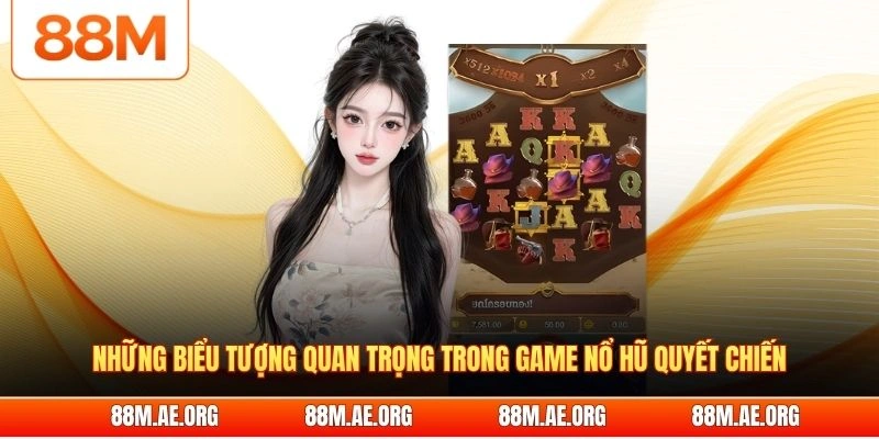 Những biểu tượng quan trọng trong game nổ hũ quyết chiến